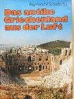 Raymond V. Schoder, S. J. - Das antike Griechenland aus der Luft [antikvár]
