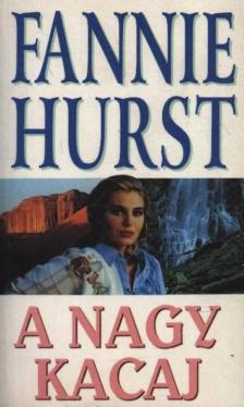 Hurst, Fannie - A nagy kacaj [antikvár]
