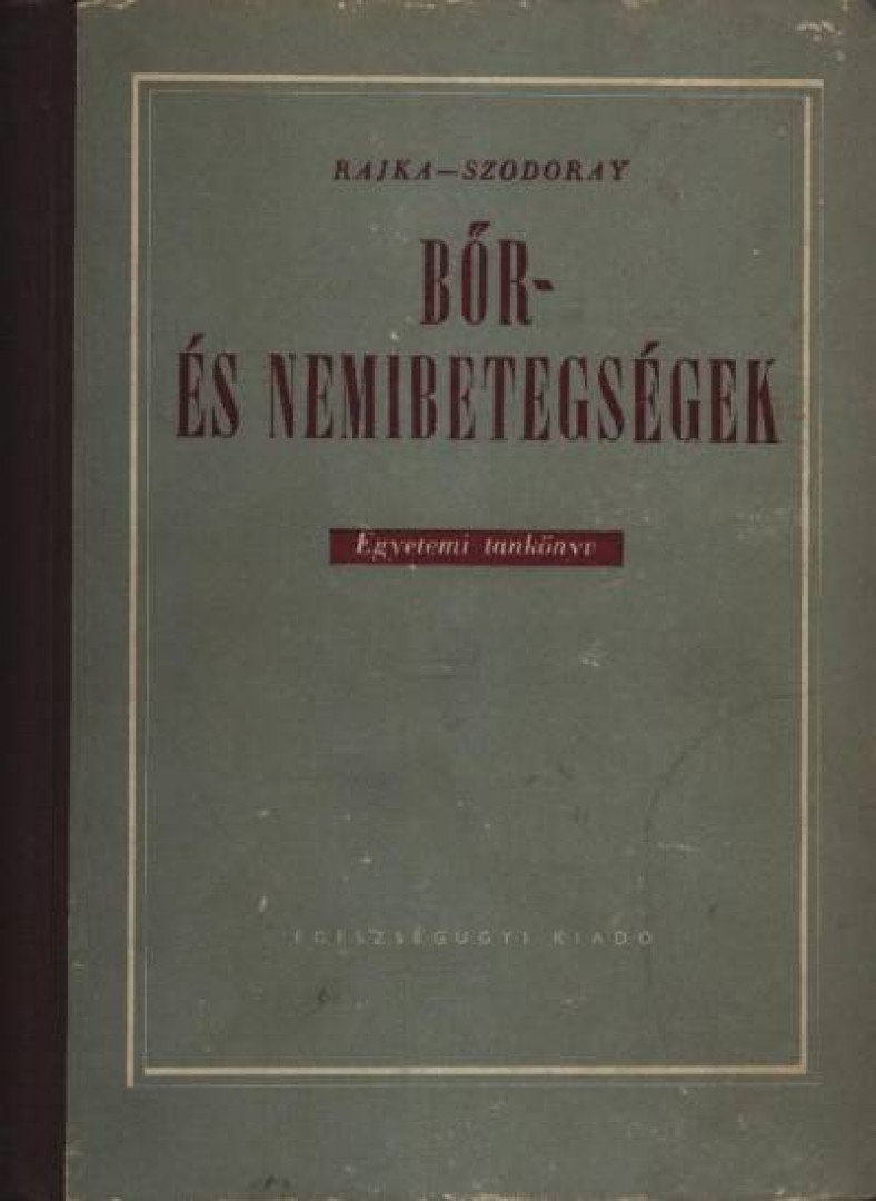 Rajka Ödön, Szodoray Lajos - Bőr- és nemibetegségek [antikvár]