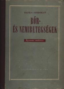 Rajka Ödön, Szodoray Lajos - Bőr- és nemibetegségek [antikvár]