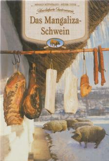 Kútvölgyi Mihály, Tóth Péter - Das Mangaliza-Schwein [antikvár]