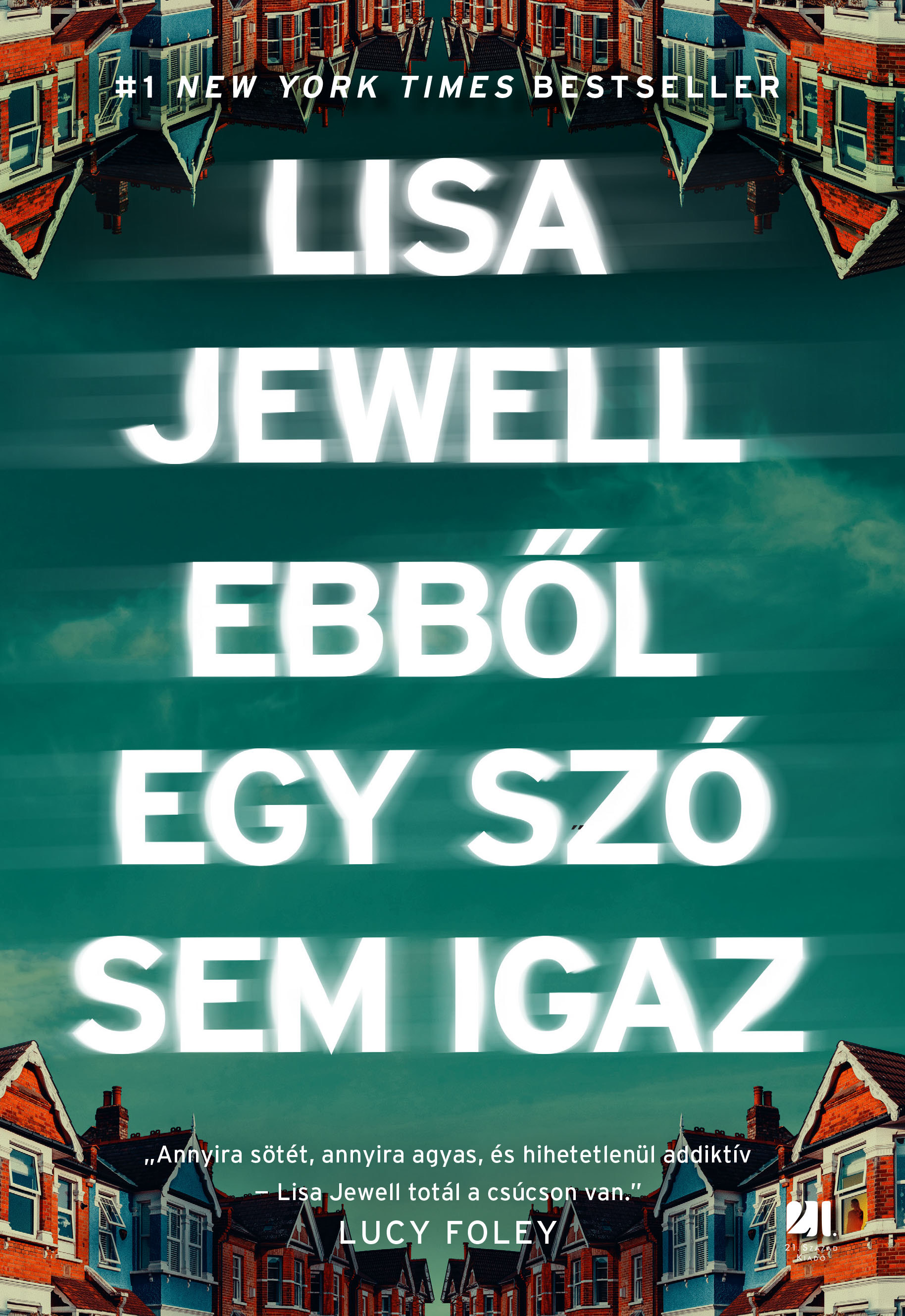 Lisa Jewell - Ebből egy szó sem igaz [eKönyv: epub, mobi]