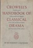 Richmond Yancey Hathorn - Crowell's Handbook of Classical Drama [antikvár]