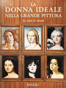 La Donna Ideale nella Grande Pittura [antikvár]