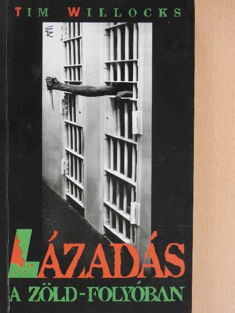 Tim Willocks - Lázadás a Zöld-folyóban [antikvár]
