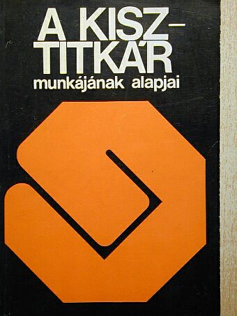 Barsi Tomaj - A KISZ-titkár munkájának alapjai [antikvár]