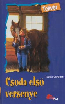 Campbell, Joanna - Csoda első versenye [antikvár]