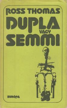 Thomas, Ross - Dupla vagy semmi [antikvár]