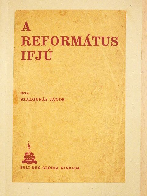 Szalonnás János - A református ifjú [antikvár]