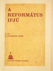 Szalonnás János - A református ifjú [antikvár]