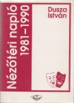 Dusza István - Nézőtéri napló 1981-1990 [antikvár]