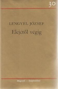 LENGYEL JÓZSEF - Elejétől végig [antikvár]