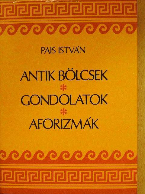 Arisztotelész - Antik bölcsek, gondolatok, aforizmák (dedikált példány) [antikvár]