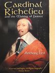 Anthony Levi - Cardinal Richelieu and the Making of France [antikvár]