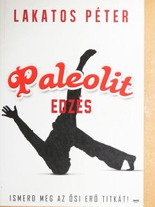 Lakatos Péter - Paleolit edzés [antikvár]