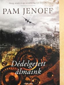Pam Jenoff - Dédelgetett álmaink [antikvár]