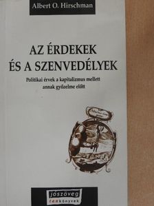 Albert O. Hirschman - Az érdekek és a szenvedélyek [antikvár]