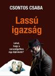 Csontos Csaba - Lassú igazság [eKönyv: epub, mobi]