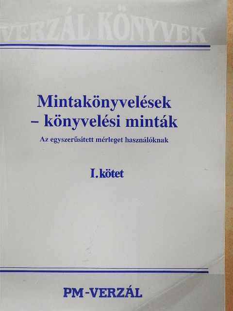 Dolesch Ferenc - Mintakönyvelések - könyvelési minták I./Mellékletek a Mintakönyvelések - könyvelési minták című kiadványhoz II. [antikvár]