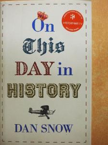 Dan Snow - On This Day in History [antikvár]