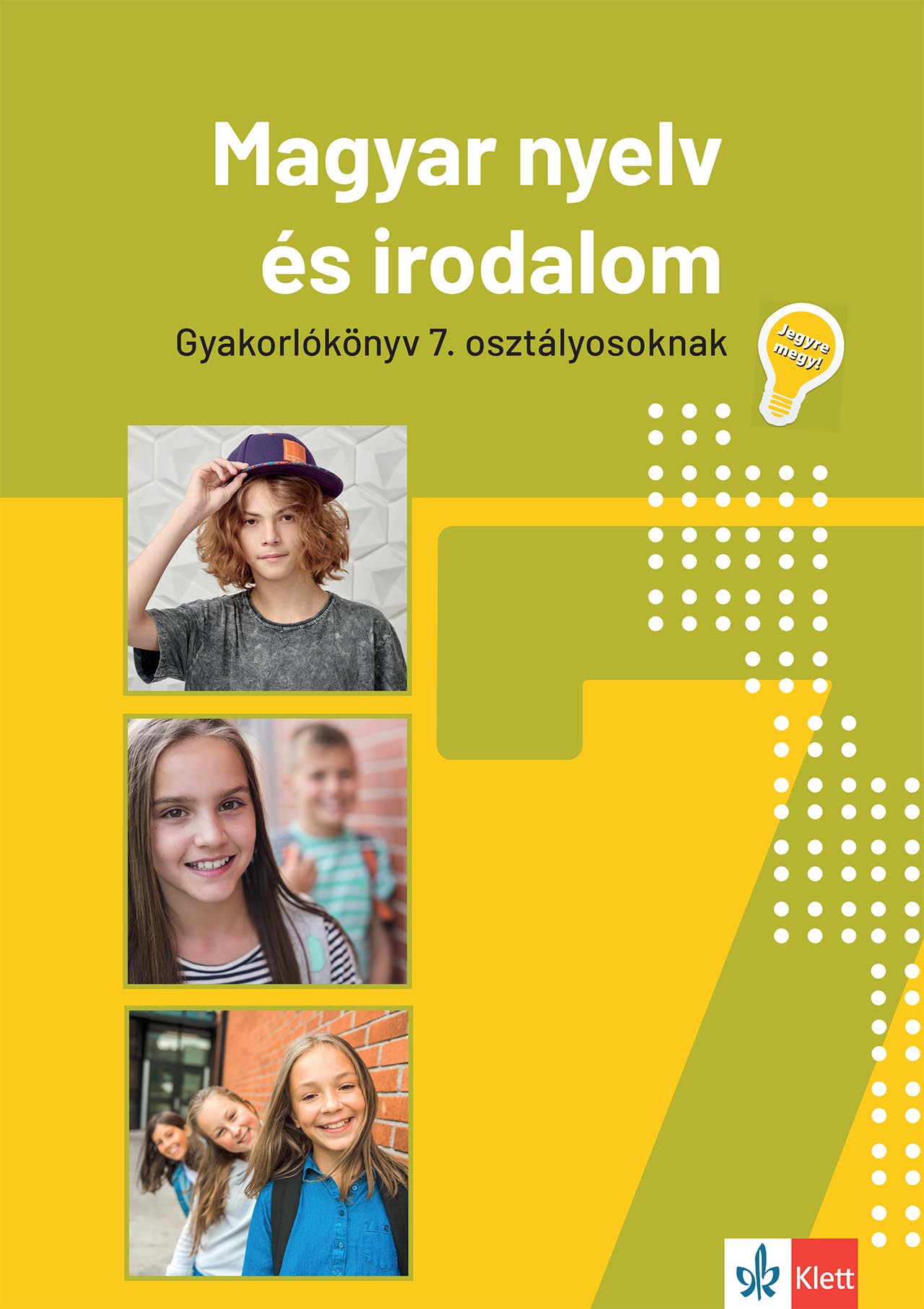 Mátyás Eszter - Jegyre megy! Magyar nyelv és irodalom 7. osztályosoknak