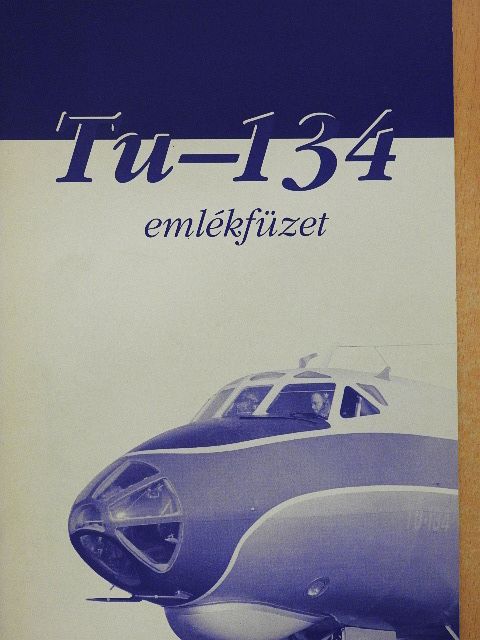 Nagy Imre - Tu-134 emlékfüzet [antikvár]