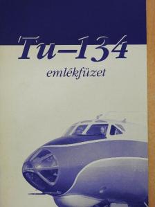 Nagy Imre - Tu-134 emlékfüzet [antikvár]