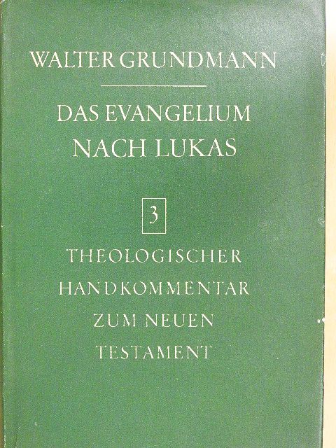 Walter Grundmann - Das Evangelium nach Lukas [antikvár]