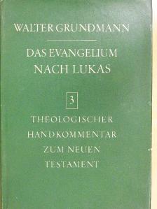 Walter Grundmann - Das Evangelium nach Lukas [antikvár]