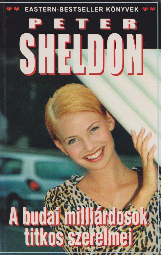SHELDON, PETER - A budai milliárdosok titkos szerelmei [antikvár]