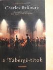 Charles Belfoure - A Fabergé-titok [antikvár]