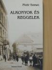 Piotr Szewc - Alkonyok és reggelek [antikvár]