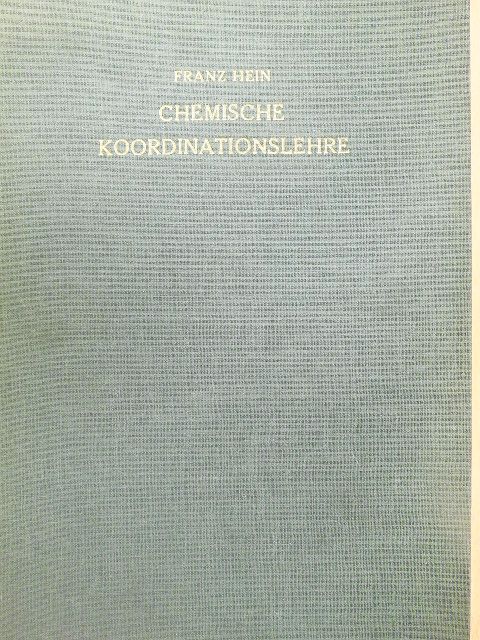 Franz Hein - Chemische Koordinationslehre [antikvár]