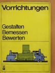 Dipl.-Gwl. Wilfried Hennig - Vorrichtungen [antikvár]