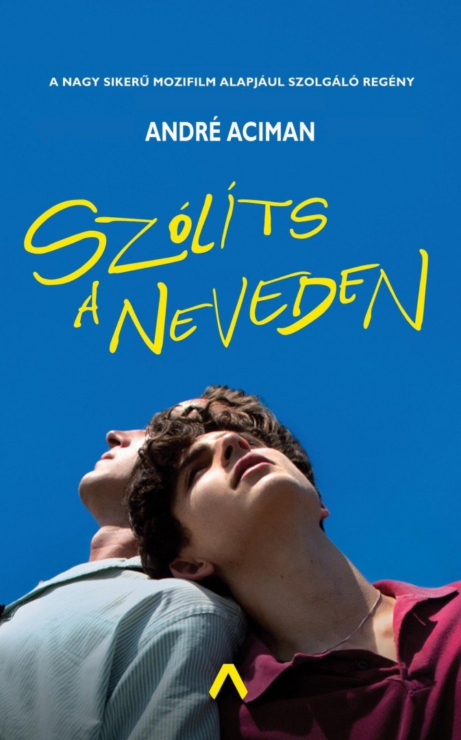 André Aciman - Szólíts a neveden [antikvár]