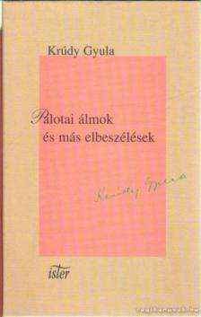 Krúdy Gyula - Palotai álmok és más elbeszélések [antikvár]