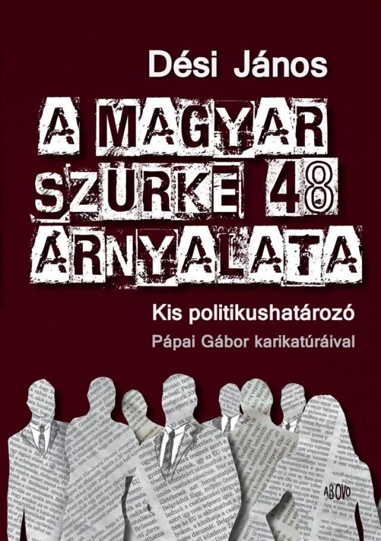 Dési János - A magyar szürke 48 árnyalata [antikvár]