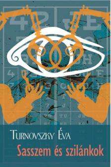 Turnovszky Éva - Sasszem és szilánkok [antikvár]
