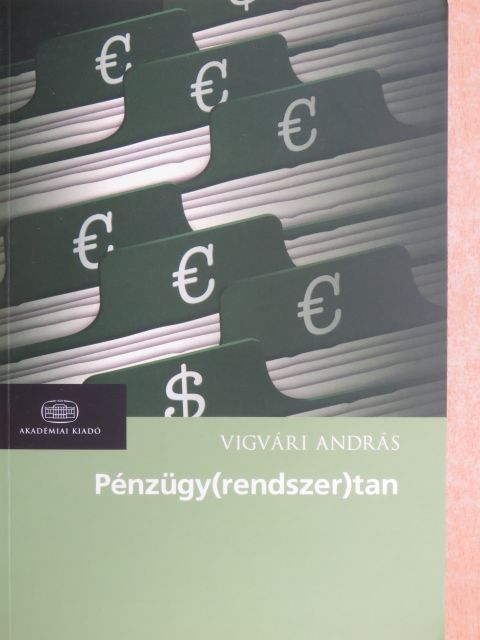 Vigvári András - Pénzügy(rendszer)tan [antikvár]