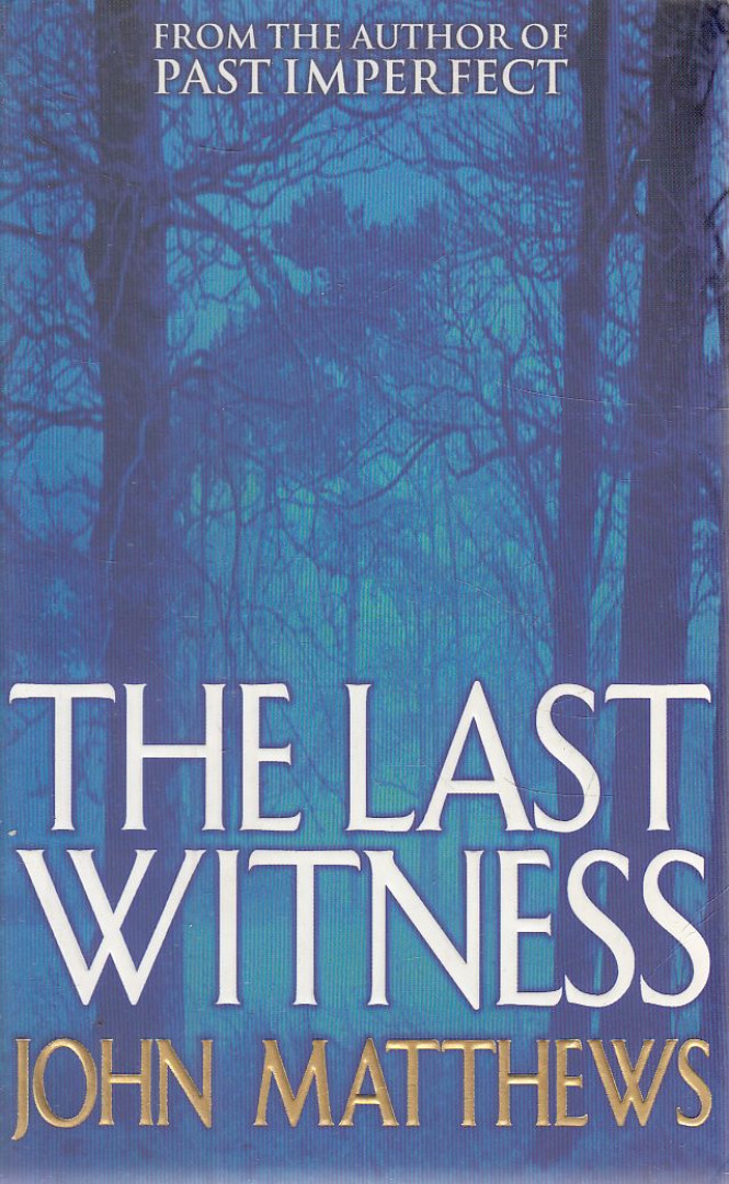 John Matthews - The Last Witness [antikvár]