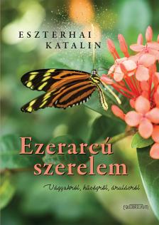 Eszterhai Katalin - Ezerarcú szerelem