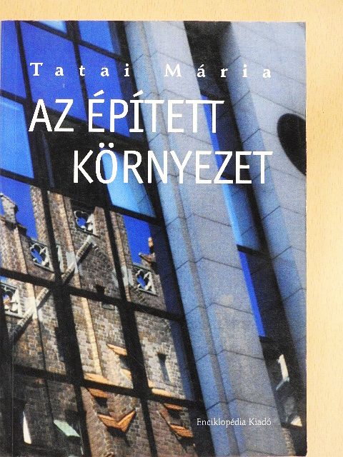Tatai Mária - Az épített környezet [antikvár]