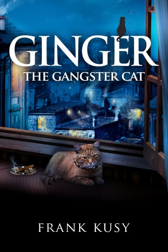 Kusy Frank - Ginger the Gangster Cat [eKönyv: epub, mobi]