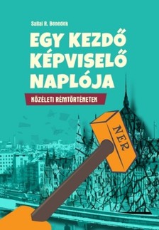 SALLAI R. BENEDEK - Egy kezdő képviselő naplója [eKönyv: epub, mobi]