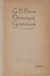 SHAW, G.B. - Vélemények / Gondolatok [antikvár]