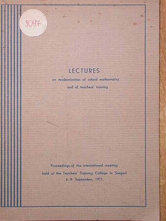 D. Kuschmann - Lectures on modernization of school mathematics and of teachers training [antikvár]