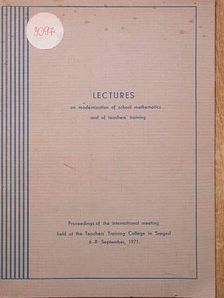 D. Kuschmann - Lectures on modernization of school mathematics and of teachers training [antikvár]