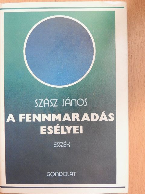 Szász János - A fennmaradás esélyei [antikvár]