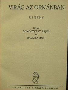 Balassa Imre - Virág az orkánban [antikvár]