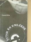 Csanád Béla - Kutak és emlékek [antikvár]